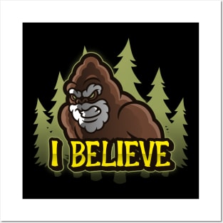 I Believe in Bigfoot / Sasquatch Posters and Art